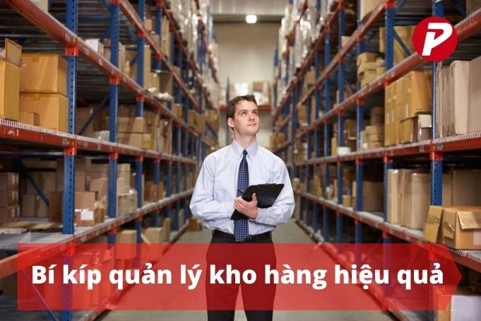 Bỏ túi bí kíp quản lý kho hàng hiệu quả