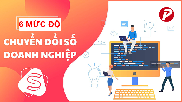 6 Mức Chuyển Đổi Số Doanh Nghiệp