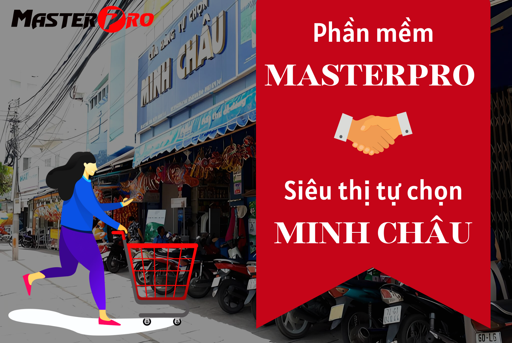 Triển khai phần mềm MasterPro cho Siêu thị tự chọn Minh Châu