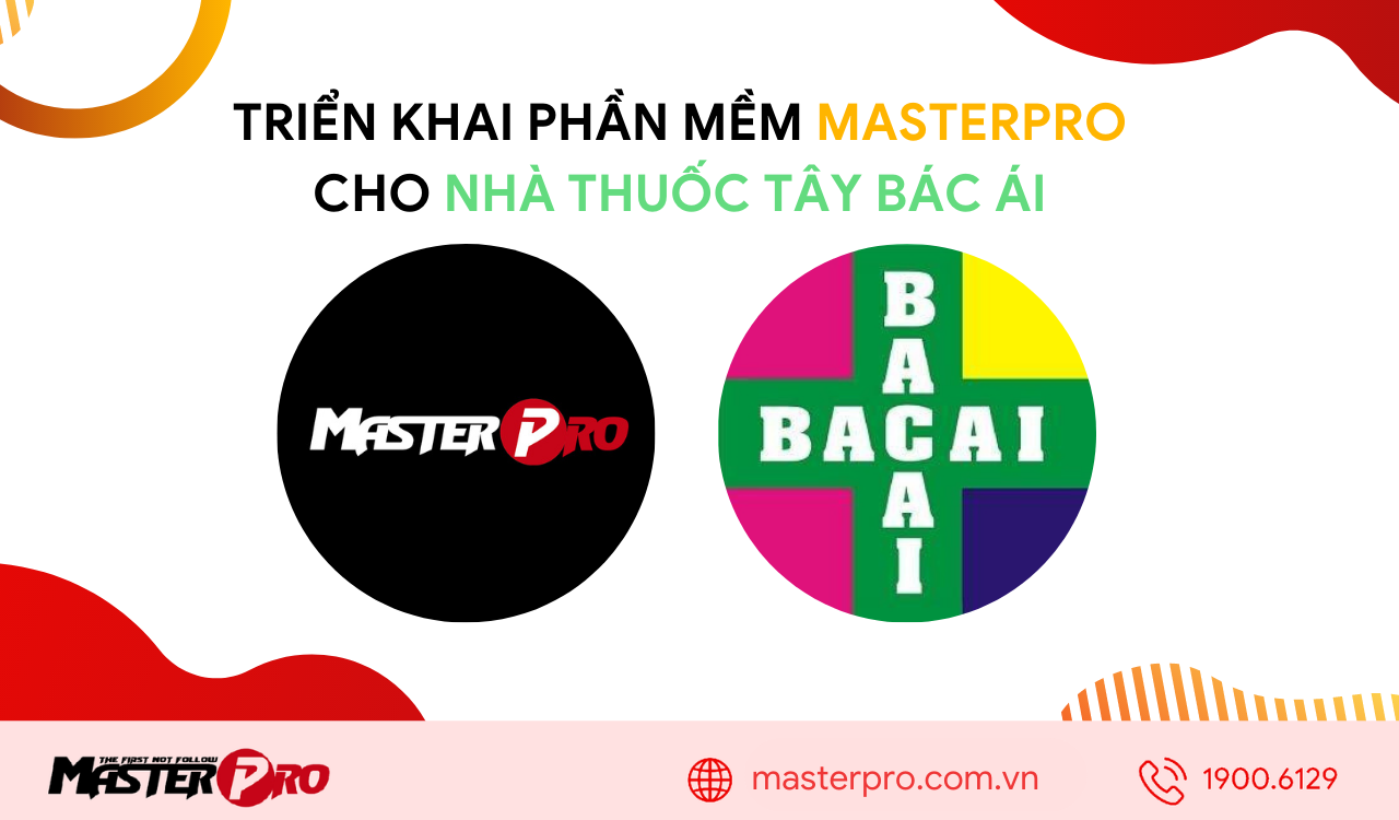 Triển khai phần mềm bán hàng MasterPro cho Nhà thuốc Tây Bác Ái
