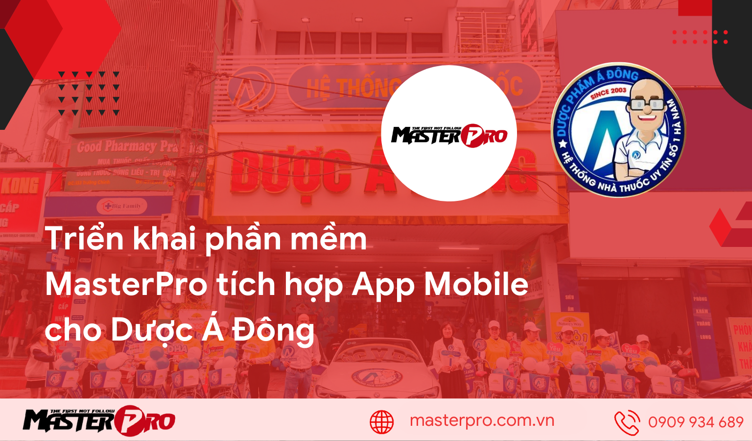 Triển khai phần mềm MasterPro tích hợp App Mobile cho Dược Á Đông