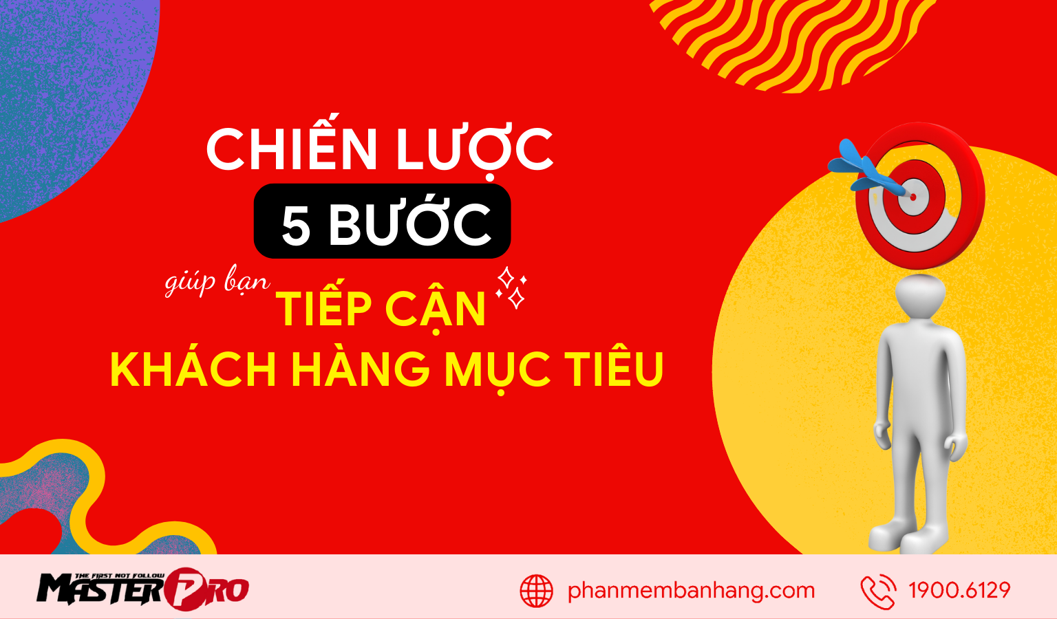 Chiến lược 5 bước chắc chắn giúp bạn tiếp cận khách hàng mục tiêu hiệu quả