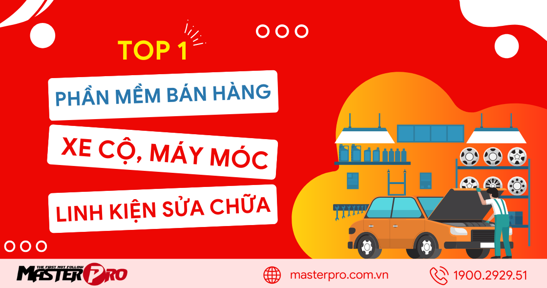 Phần mềm bán hàng xe cộ, máy móc, linh kiện sửa chữa tối ưu nhất 2023