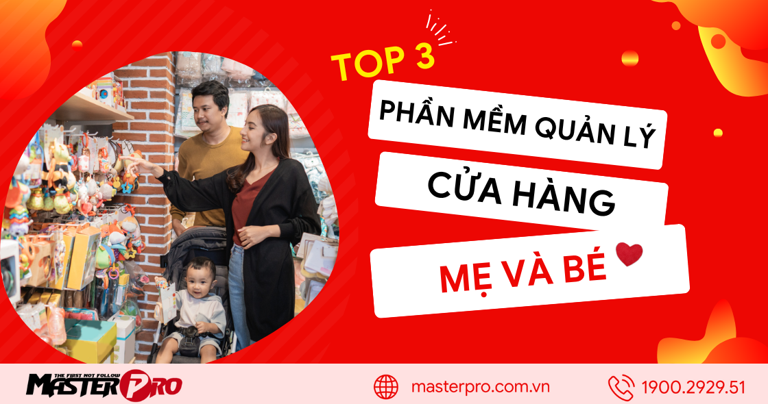 TOP 3 Phần mềm quản lý cửa hàng mẹ và bé tốt nhất 2024