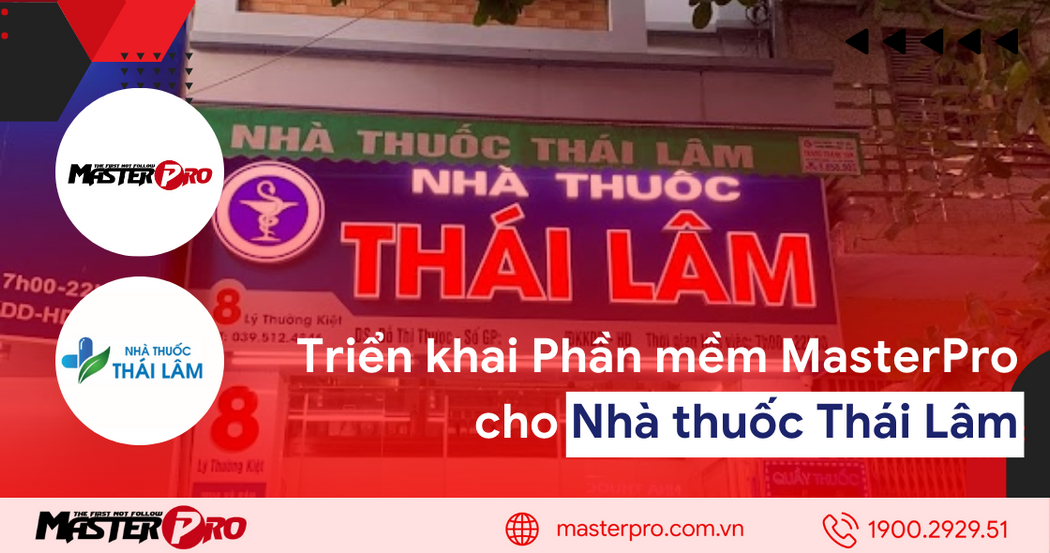 Nhà thuốc Thái Lâm lựa chọn sử dụng phần mềm bán hàng MasterPro
