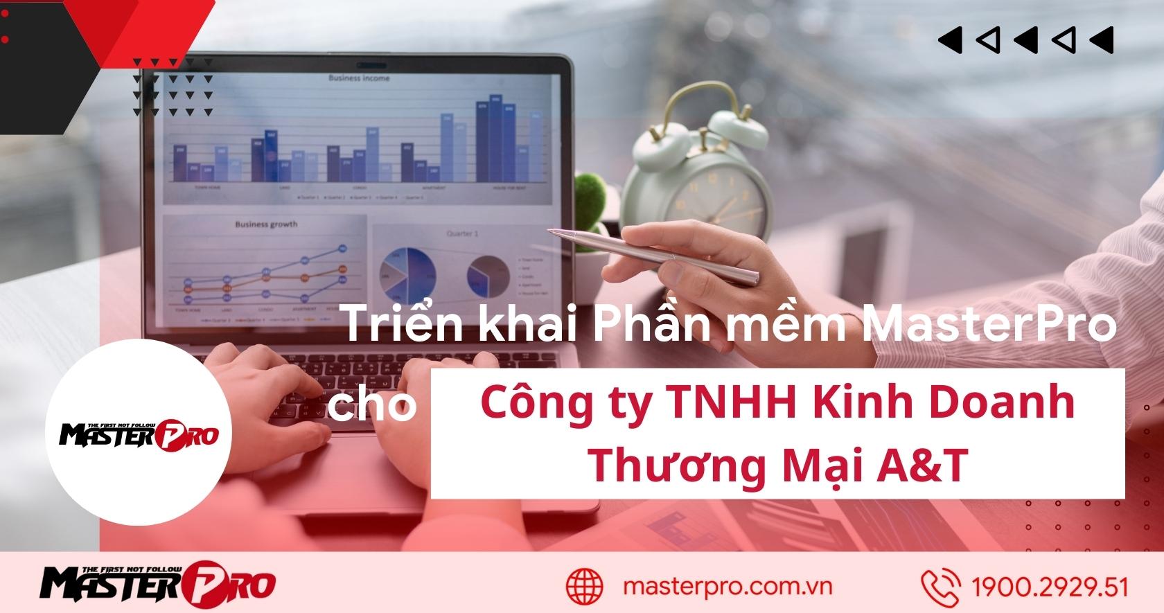 Triển khai phần mềm MasterPro cho Công ty TNHH Kinh Doanh Thương Mại A&T