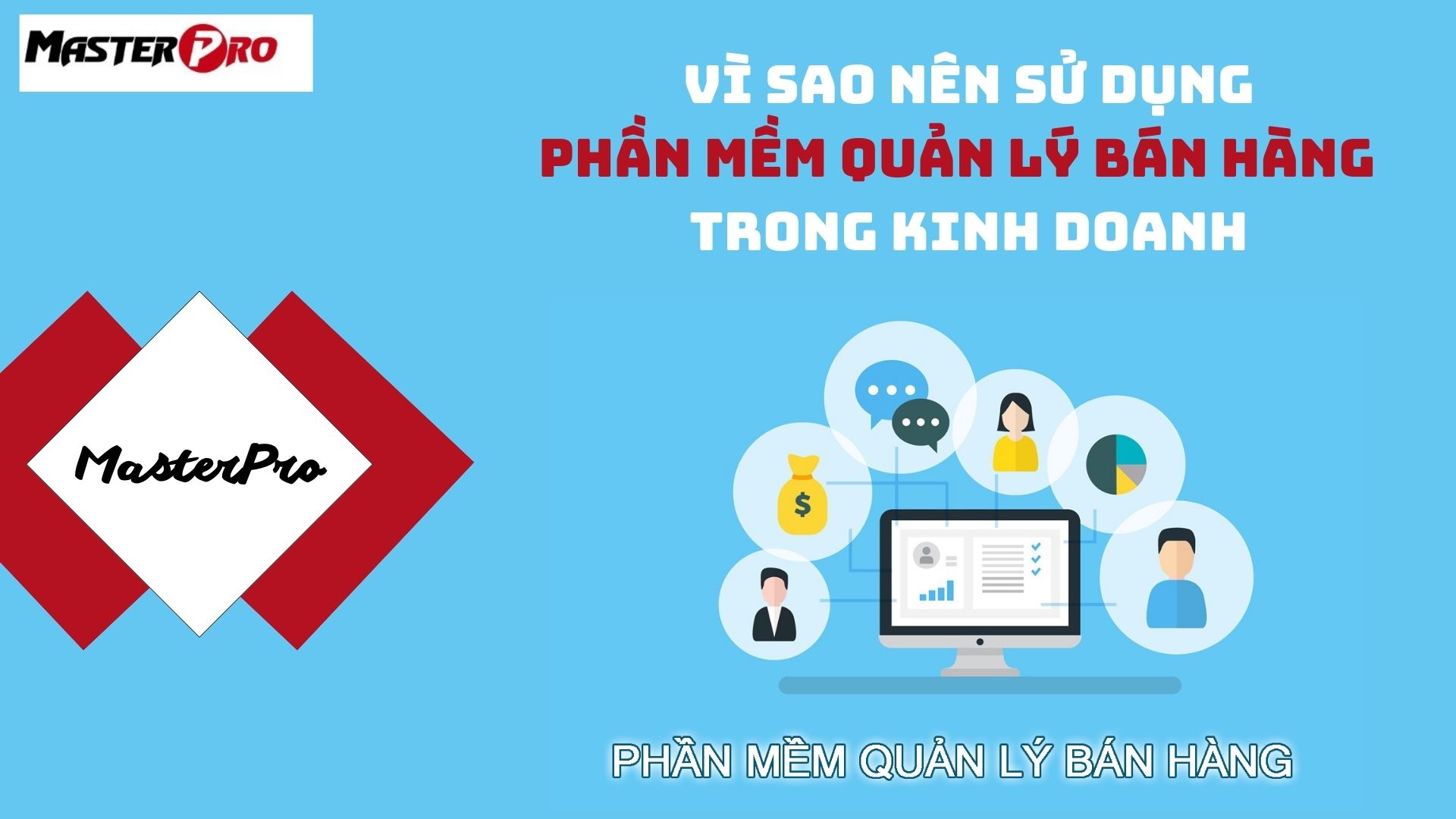 Vì sao nên sử dụng phần mềm quản lý bán hàng trong kinh doanh